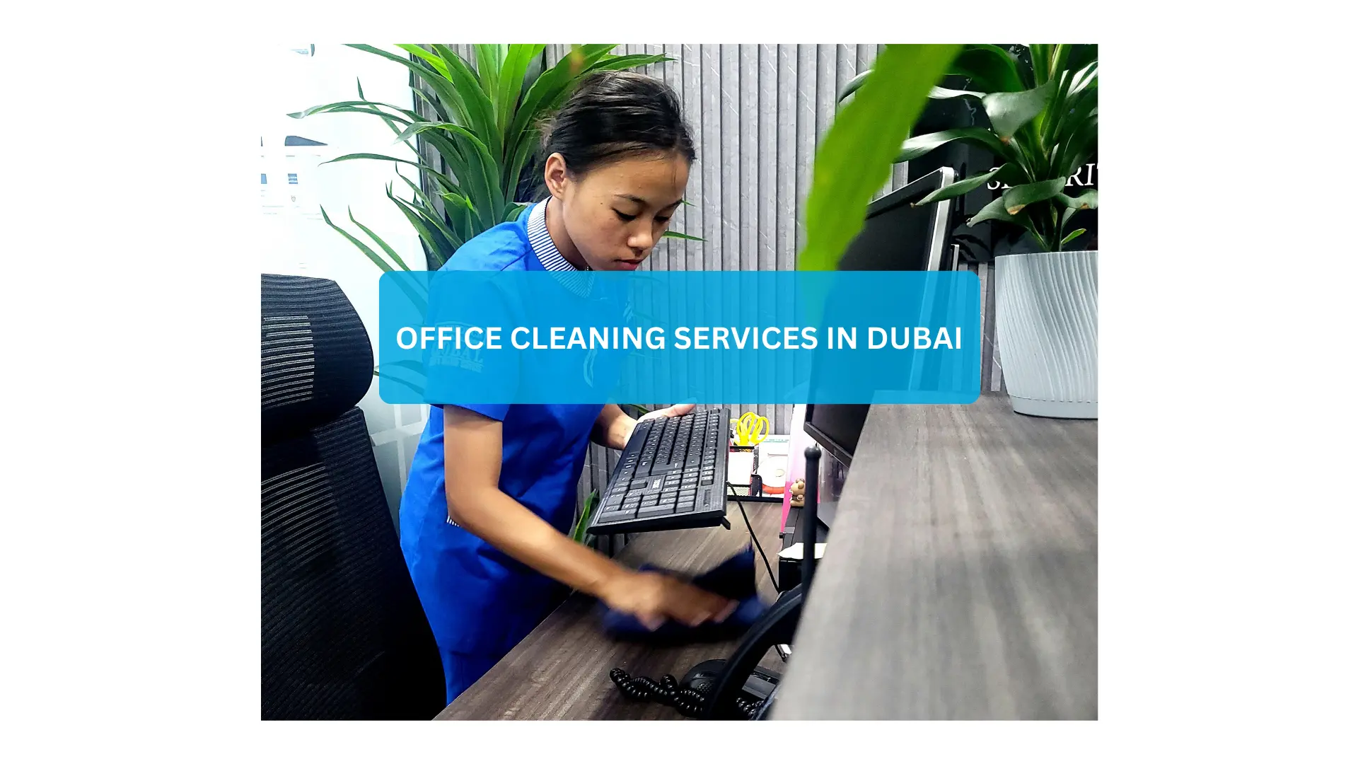 Professional Office Cleaning Services in Dubai to Boost Office Cleanliness